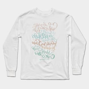 For We Are His Workmanship - Ephesians 2:10 Long Sleeve T-Shirt